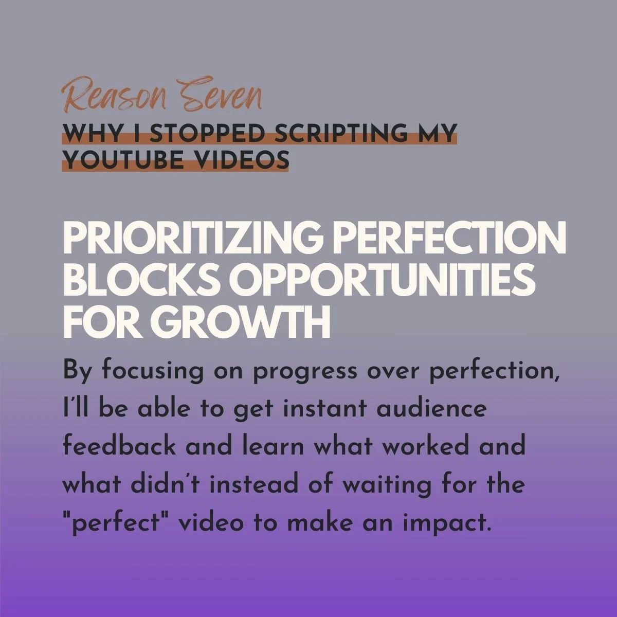 Reason 7, Prioritizing Perfection Blocks Opportunities For Growth, original studio demonstration